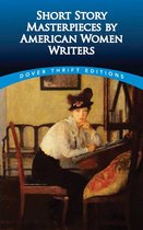 Dover Thrift Editions: Short Stories - Short Story Masterpieces by American Women Writers