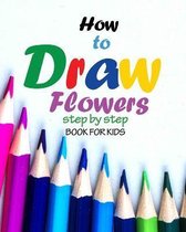 How to draw flowers step by step book for kids