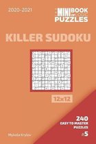 The Mini Book Of Logic Puzzles 2020-2021. Killer Sudoku 12x12 - 240 Easy To Master Puzzles. #5