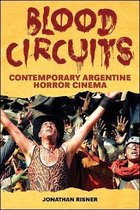 SUNY series in Latin American Cinema- Blood Circuits