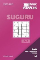 Suguru Puzzle Book 6x6-The Mini Book Of Logic Puzzles 2020-2021. Suguru 6x6 - 240 Easy To Master Puzzles. #2