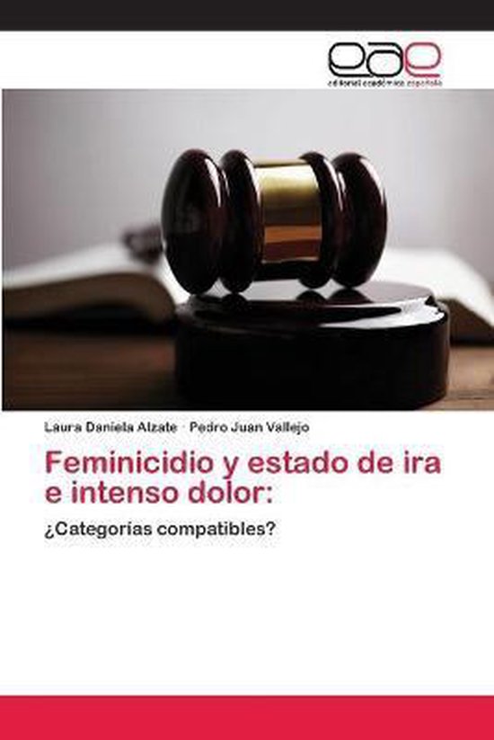 Feminicidio y estado de ira e intenso dolor - cover