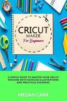 Cricut Maker For Beginners