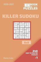 The Mini Book Of Logic Puzzles 2020-2021. Killer Sudoku 9x9 - 240 Easy To Master Puzzles. #1