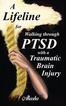 A Lifeline for Walking Through PTSD with a Traumatic Brain Injury