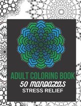 Adult Coloring Book 50 Mandalas Stress Relieving