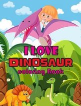 I Love Dinosaur Coloring Book