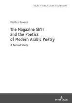 Studies in East Asian Literatures and Cultures-The Magazine Shi‛r and the Poetics of Modern Arabic Poetry