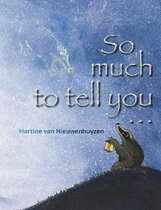 Boek cover Ik had je nog zoveel willen zeggen van Martine Van Nieuwenhuyzen (Hardcover)