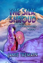 Dorothy Dennehy Mystery Series 1 - The Silk Shroud