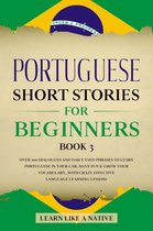 Brazilian Portuguese for Adults 3 - Portuguese Short Stories for Beginners Book 3: Over 100 Dialogues & Daily Used Phrases to Learn Portuguese in Your Car. Have Fun & Grow Your Vocabulary, with Crazy Effective Language Learning Lessons