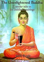 The Unenlightened Buddha