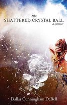 The Shattered Crystal Ball