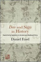 SUNY series in Chinese Philosophy and Culture- Dao and Sign in History