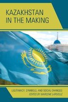 Contemporary Central Asia: Societies, Politics, and Cultures- Kazakhstan in the Making
