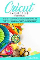 Cricut Explore Air 2 for Beginners