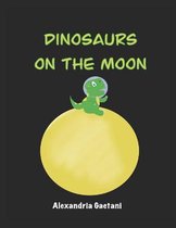 Dinosaurs on the Moon