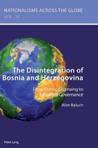 Nationalisms Across the Globe-The Disintegration of Bosnia and Herzegovina