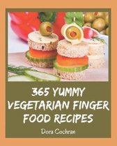 365 Yummy Vegetarian Finger Food Recipes