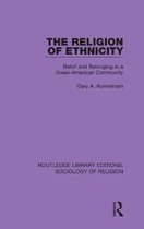 Routledge Library Editions: Sociology of Religion-The Religion of Ethnicity