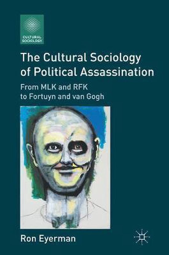 Cultural Sociology Of Political Assassination - cover