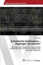 Schulische Endstation - Asperger Syndrom?