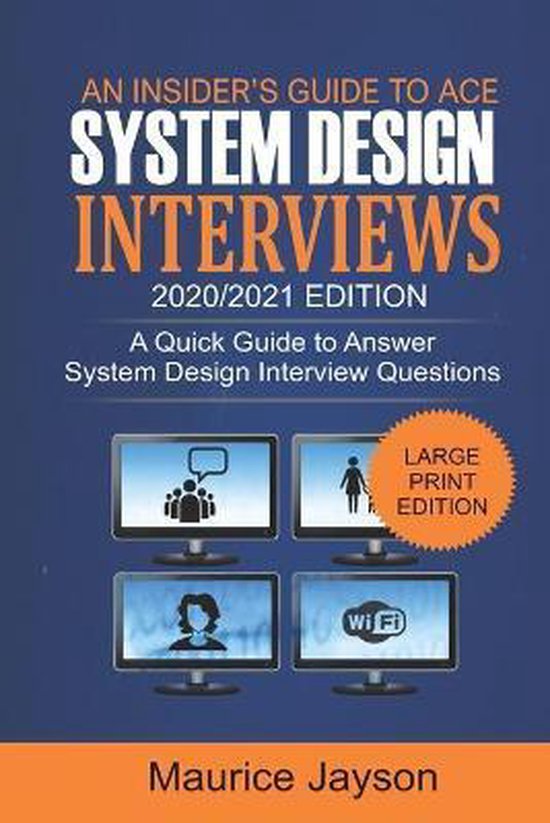 An Insider's Guide to Ace System Design Interviews 2020/2021 ... - cover