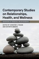 Advances in Personal Relationships- Contemporary Studies on Relationships, Health, and Wellness
