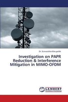 Investigation on PAPR Reduction & Interference Mitigation in MIMO-OFDM