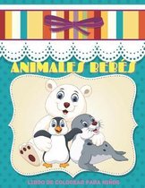 ANIMALES BEBES - Libro De Colorear Para Ninos