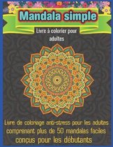 Mandala Simple Livre a colorier pour adultes