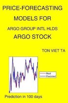 Price-Forecasting Models for Argo Group Intl Hlds ARGO Stock