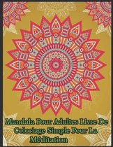 Mandala pour adultes livre de coloriage simple pour la meditation