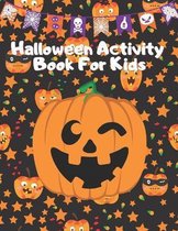 Halloween Activity Book For Kids: A Fun Counting & Matching Games & Wordsearch & Soduko & Mazes Puzzles & Coloring Pages For children Age 4-12