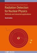 IOP Series in Nuclear Spectroscopy and Nuclear Structure - Radiation Detection for Nuclear Physics