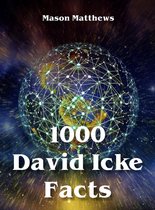 1000 David Icke Facts
