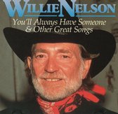 Willie Nelson -  You'll always have someone & other great songs
