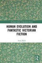 Routledge Studies in Speculative Fiction - Human Evolution and Fantastic Victorian Fiction