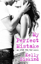 Over the Top 1 - My Perfect Mistake