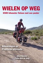 Wielen op weg - 6500 kilometer fietsen met een peuter