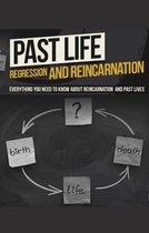 Past Life Regression And Reincarnation