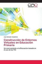Construccion de Entornos Virtuales en Educacion Primaria