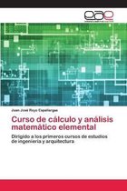 Curso de calculo y analisis matematico elemental