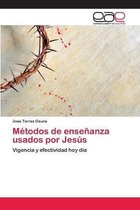 Metodos de ensenanza usados por Jesus