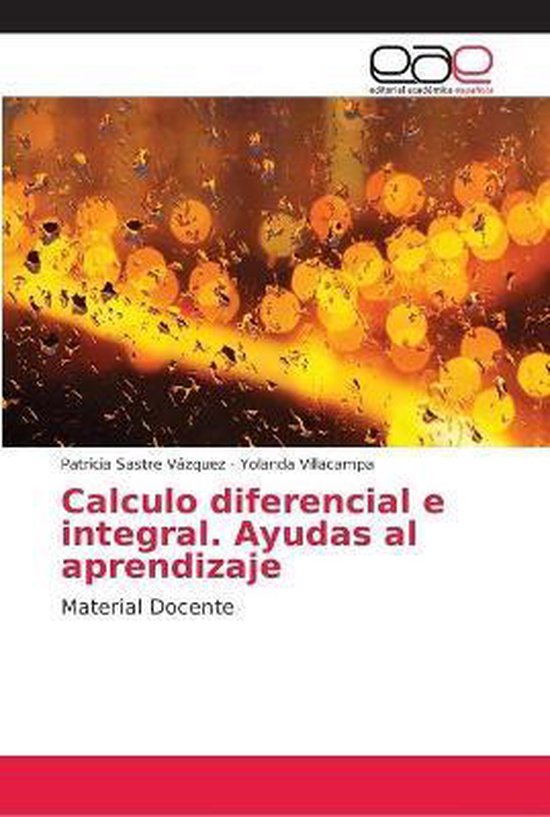 Calculo diferencial e integral. Ayudas al aprendizaje