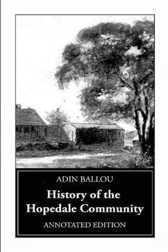 History of the Hopedale Community 9780981640235 Adin Ballou