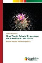 Uma Teoria Substantiva acerca da Acreditacao Hospitalar