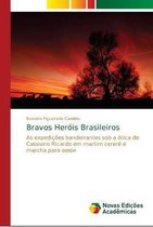 Bravos Herois Brasileiros