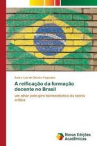 A reificacao da formacao docente no Brasil