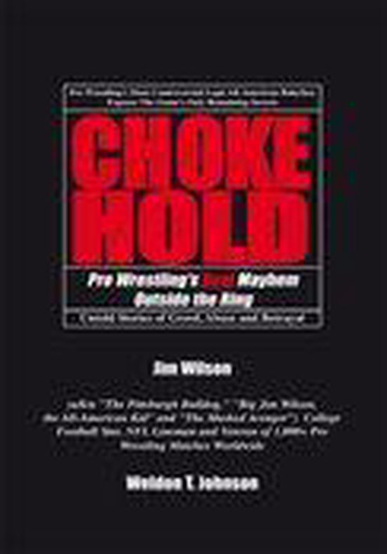 Chokehold: Pro Wrestling's Real Mayhem Outside the Ring - cover
